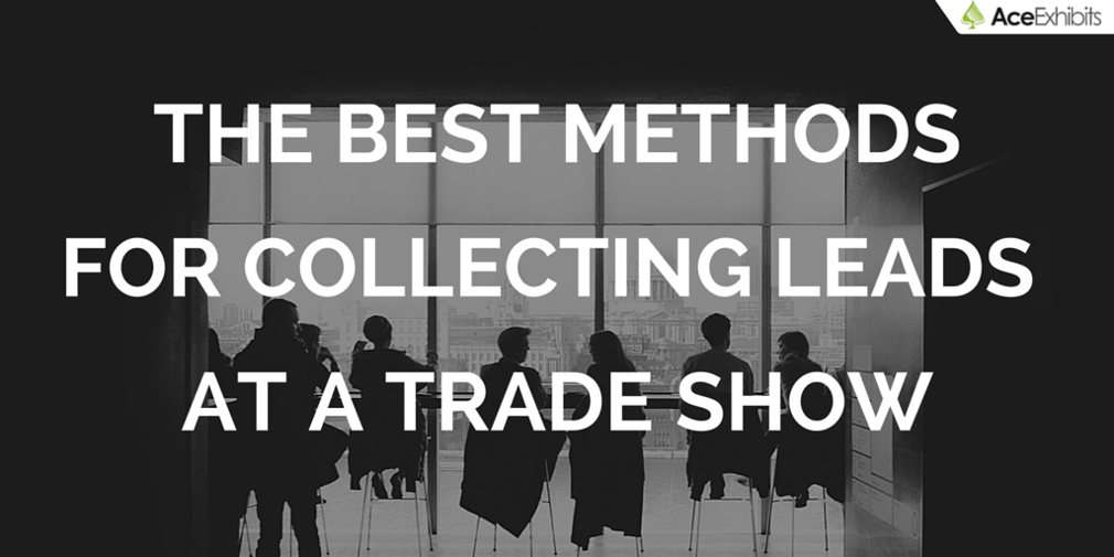 The Best Way to Collect Leads at a Trade Show