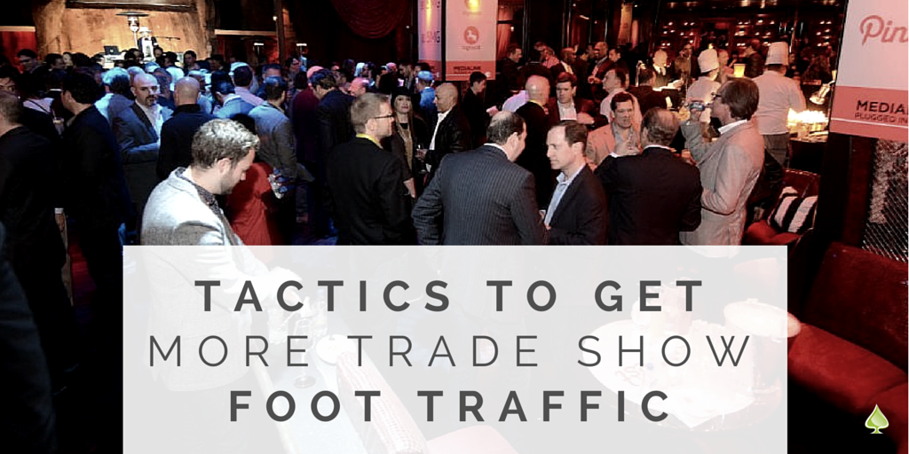 Tactics to Get More Trade Show Foot Traffic